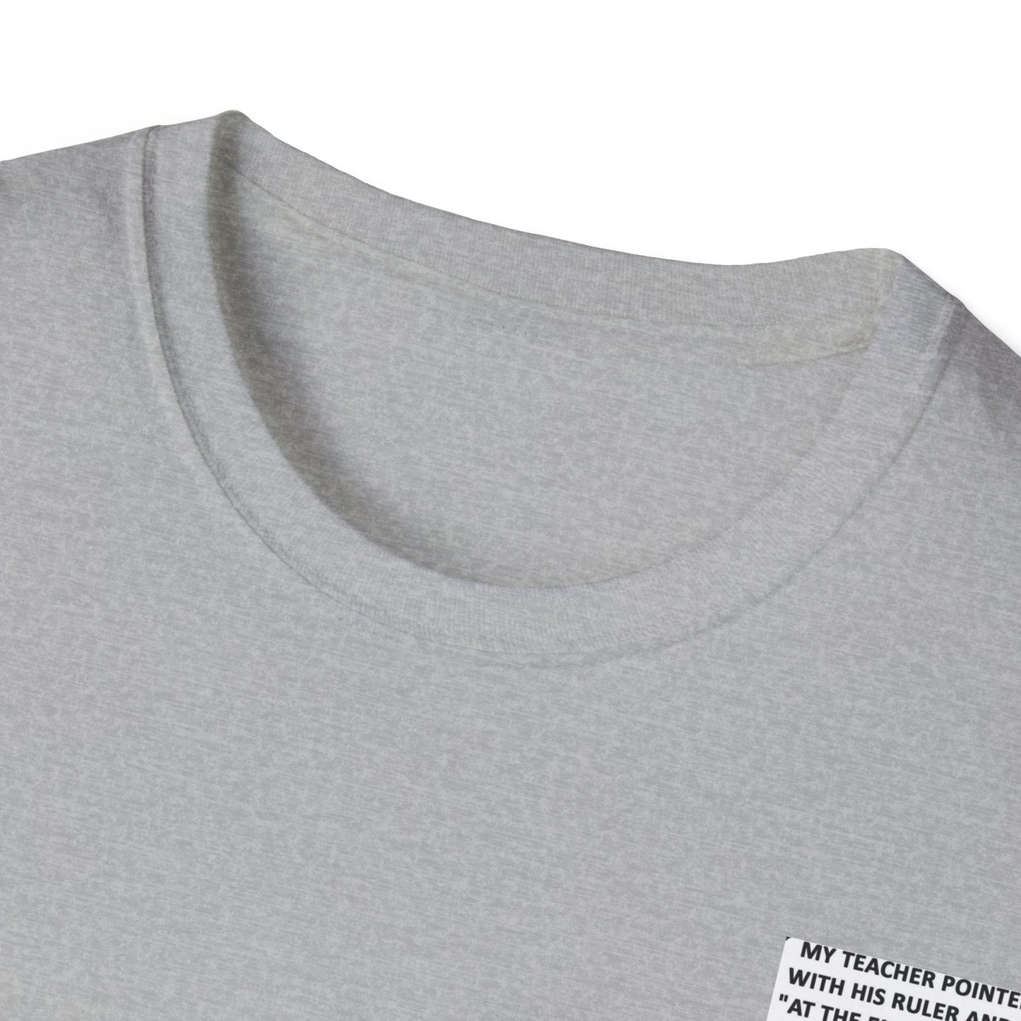 Funny Teacher Quote T-Shirt - Perfect for Students, Gifts, Humor, School Days, Classroom Fun