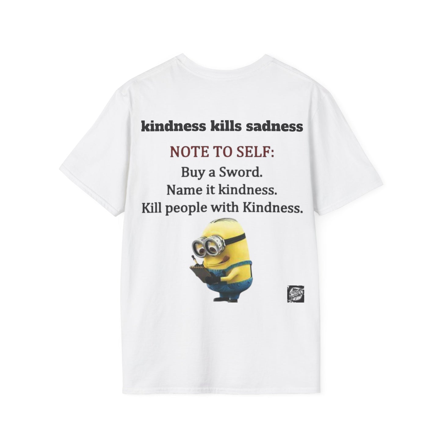 Unisex Kindness Kills Sadness T-Shirt, Motivational Tee, Funny Gift, Minion Graphic Tee, Everyday Wear, Casual Gift