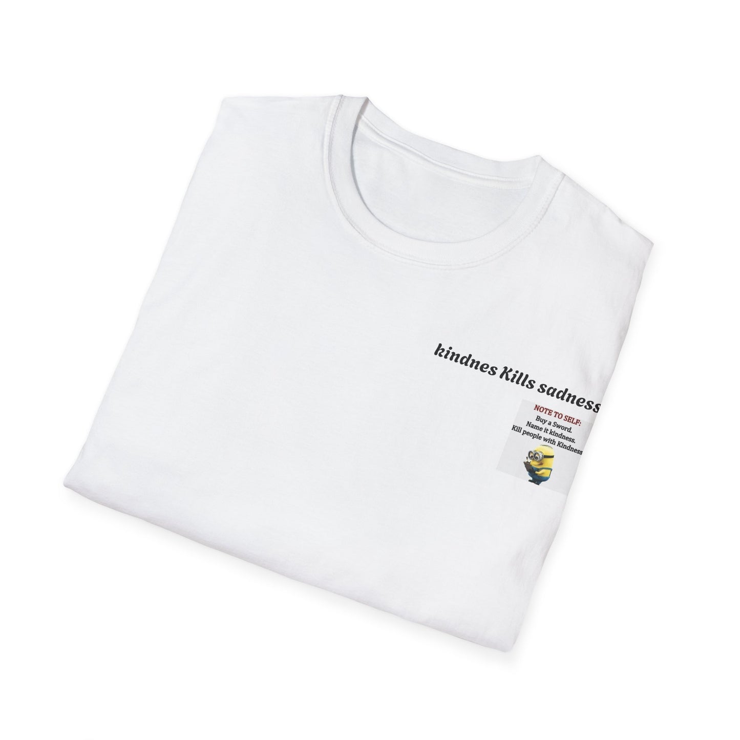 Unisex Kindness Kills Sadness T-Shirt, Motivational Tee, Funny Gift, Minion Graphic Tee, Everyday Wear, Casual Gift