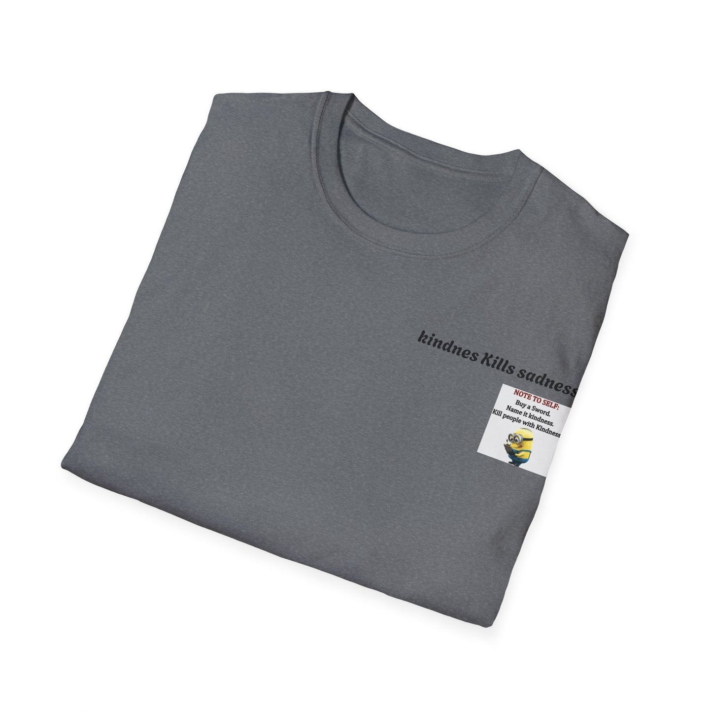 Unisex Kindness Kills Sadness T-Shirt, Motivational Tee, Funny Gift, Minion Graphic Tee, Everyday Wear, Casual Gift
